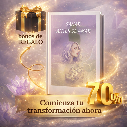 Sanar antes de Amar/Creando Amor Propio en 30 Dias